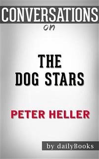 The Dog Stars (Vintage Contemporaries): by Peter Heller   Conversation Starters (eBook, ePUB) - dailyBooks