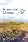 Remembering Mountain City (eBook, ePUB)