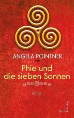 Phie und die sieben Sonnen - Pointner, Angela