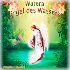 Watera Engel des Wassers - Eichmüller, Rosemarie