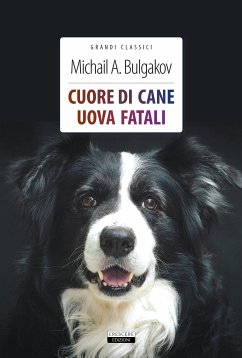 Cuore di cane + Uova fatali (eBook, ePUB) - Bulgakov, Michail