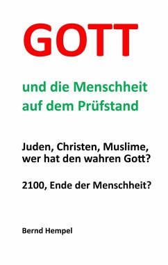 Gott und die Menschheit auf dem Prüfstand - Hempel, Bernd