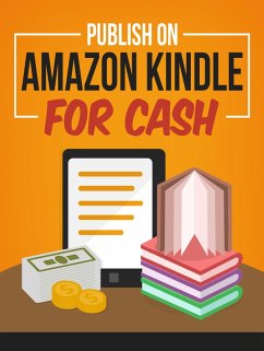 Cover Publish On Amazon Kindle for Cash (Kindle Publishing Money, #6) (eBook, ePUB)