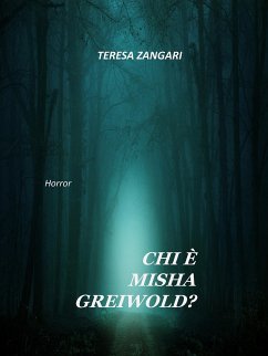 Chi è Misha Greiwold (eBook, ePUB) - Zangari, Teresa