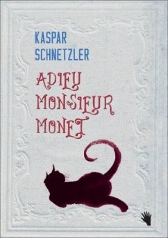 Adieu Monsieur Monet - Schnetzler, Kaspar