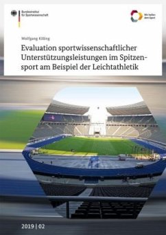 Evaluation sportwissenschaftlicher Unterstützungsleistungen im Spitzensport am Beispiel der Leichtathletik - Killing, Wolfgang