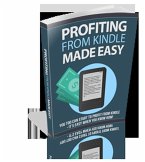 Profiting From Kindle Made Easy (Kindle Publishing Money, #5) (eBook, ePUB)