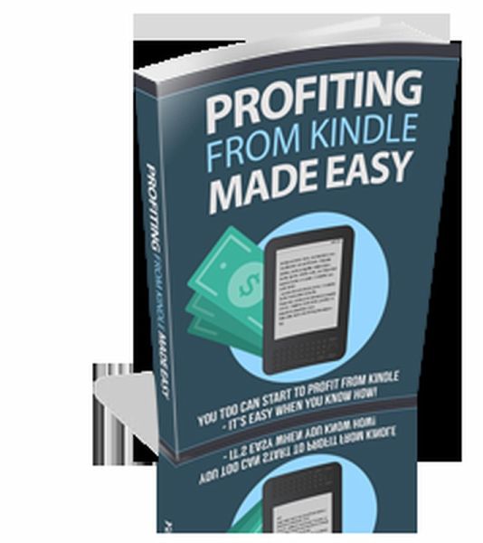 Profiting From Kindle Made Easy (Kindle Publishing Money, #5) (eBook, ePUB) Profiting From Kindle Made Easy (Kindle Publishing Money, #5) (eBook, ePUB)