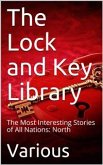 The Lock and Key Library: The Most Interesting Stories of All Nations: North Europe — Russian — Swedish — Danish — Hungarian (eBook, ePUB)