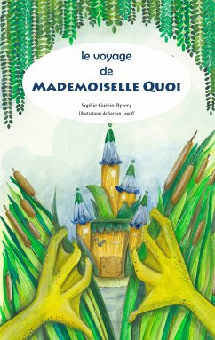 Le voyage de Mademiselle QUOI (eBook, ePUB) - Guerin-Byzery, Sophie