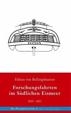 Forschungsfahrten im Südlichen Eismeer 1819-1821 (eBook, ePUB) - Bellingshausen, Fabian von