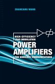 High-Efficiency Load Modulation Power Amplifiers for Wireless Communications (eBook, PDF) High-Efficiency Load Modulation Power Amplifiers for Wireless Communications (eBook, PDF)