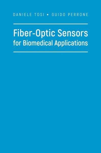Fiber-Optic Sensors for Biomedical Applications (eBook, PDF)