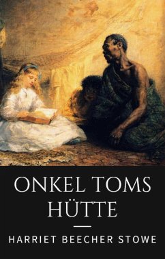 Onkel Toms Hütte (eBook, ePUB) - Beecher Stowe, Harriet
