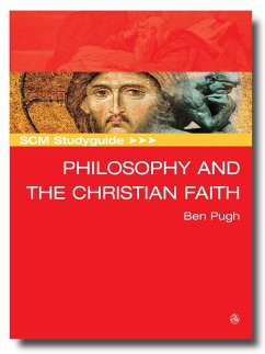 SCM Studyguide: Philosophy and the Christian Faith (eBook, ePUB) - Pugh, Ben