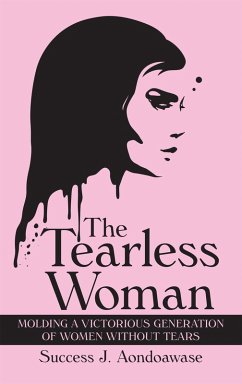 The Tearless Woman (eBook, ePUB) - Aondoawase, Success J.