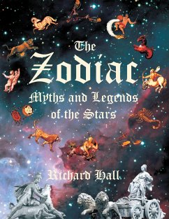 The Zodiac: Myths and Legends of the Stars (eBook, ePUB) - Hall, Richard