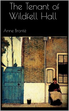 The Tenant of Wildfell Hall (eBook, ePUB) - Brontë, Anne