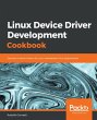 Linux Device Driver Development Cookbook - Bild 1