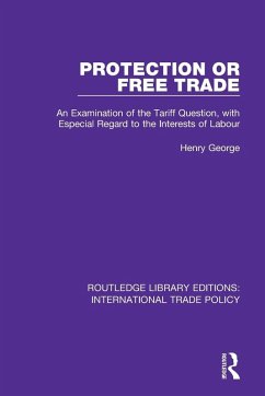 Protection or Free Trade - George, Henry