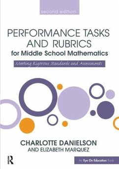 Performance Tasks and Rubrics for Middle School Mathematics - Danielson, Charlotte; Marquez, Elizabeth