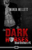 Dark Horses Dark Horses