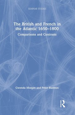 The British and French in the Atlantic 1650-1800 - Morgan, Gwenda; Rushton, Peter