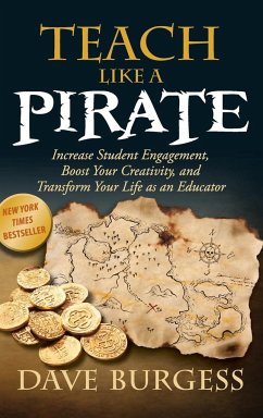 Teach Like a Pirate - Burgess, Dave