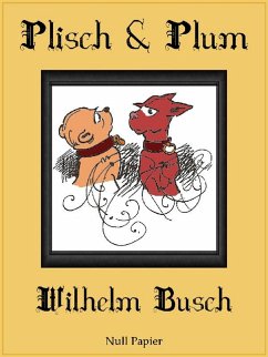Plisch und Plum (eBook, PDF) - Busch, Wilhelm