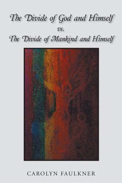 The Divide of God and Himself Vs. the Divide of Mankind and Himself - Faulkner, Carolyn