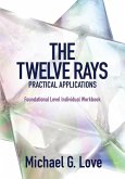 The Twelve Rays Practical Applications