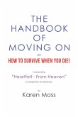 The Handbook of Moving on or How to Survive When You Die!