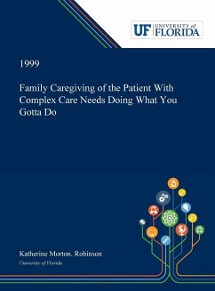 Family Caregiving of the Patient With Complex Care Needs Doing What You Gotta Do - Robinson, Katherine