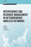 Interference and Resource Management in Heterogeneous Wireless Networks (eBook, PDF) Interference and Resource Management in Heterogeneous Wireless Networks (eBook, PDF)
