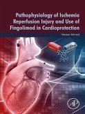 Pathophysiology of Ischemia Reperfusion Injury and Use of Fingolimod in Cardioprotection (eBook, ePUB) Pathophysiology of Ischemia Reperfusion Injury and Use of Fingolimod in Cardioprotection (eBook, ePUB)
