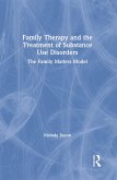 Family Therapy and the Treatment of Substance Use Disorders