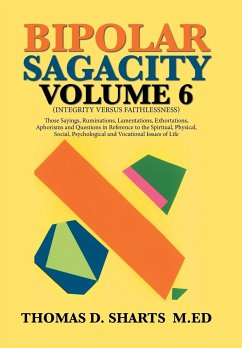 Bipolar Sagacity Volume 6 - Sharts M. Ed, Thomas D.