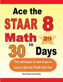 Ace the STAAR 8 Math in 30 Days