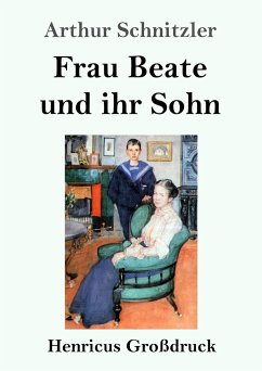 Frau Beate und ihr Sohn (Großdruck) - Schnitzler, Arthur