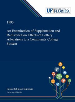 An Examination of Supplantation and Redistribution Effects of Lottery Allocations to a Community College System - Summers, Susan