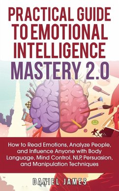 Practical Guide to Emotional Intelligence Mastery 2.0 - James, Daniel