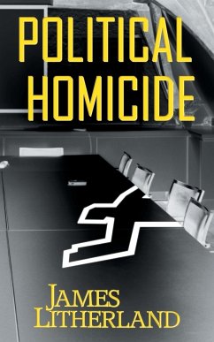 Political Homicide - Litherland, James