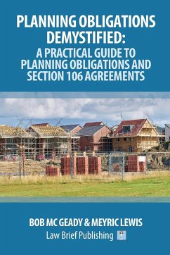 Planning Obligations Demystified - Mc Geady, Bob; Lewis, Meyric