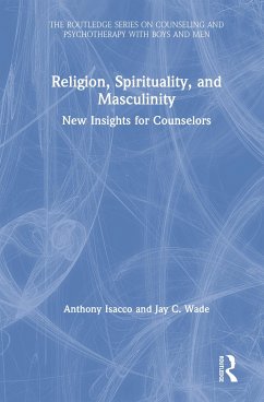 Religion, Spirituality, and Masculinity - Isacco, Anthony; Wade, Jay C