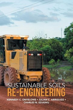 Sustainable Soils Re-Engineering - Onyelowe, Kennedy C.; Aririguzo, Julian C.; Ezugwu, Charles N.