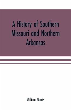 Cover A history of southern Missouri and northern Arkansas