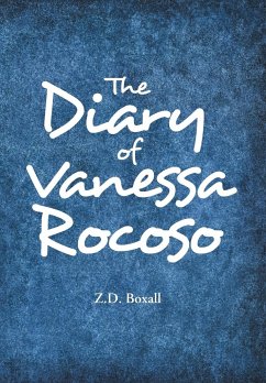 The Diary of Vanessa Rocoso - Boxall, Z. D.