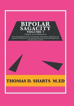 Bipolar Sagacity Volume 7 - Sharts M. Ed, Thomas D.