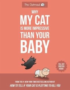 Why My Cat Is More Impressive Than Your Baby - Inman, Matthew; The Oatmeal
