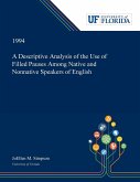 A Descriptive Analysis of the Use of Filled Pauses Among Native and Nonnative Speakers of English